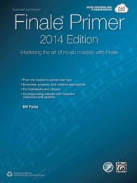 Finale Primer 2014 : Mastering the Art of Music Notation with Finale