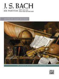Six Partitas, BWV 825 - 830 : For the Keyboard (Alfred Masterwork Edition)