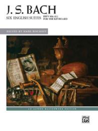 J. S. Bach Six English Suites : Bwv 806-811 for the Keyboard (Alfred Masterwork library)