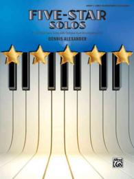 Five-Star Solos : 11 Colorful Piano Solos with Optional Duet Accompaniments Book 1: Early Elementary/Elementary