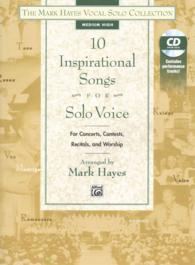 10 Inspirational Songs for Solo Voice : For Concerts, Contests, Recitals, and Worship (Medium High Voice) (Mark Hayes Vocal Solo Collection) （PAP/COM）