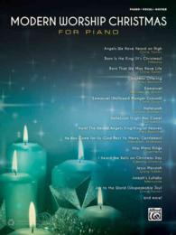 Modern Worship Christmas for Piano : Piano/Vocal/guitar