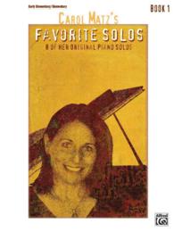 Carol Matz's Favorite Solos : 8 of Her Original Piano Solos 〈1〉