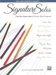 Signature Solos : 9 All-new Piano Solos by Favorite Alfred Composers (Signature Solos)