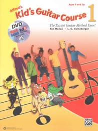 Alfred's Kid's Guitar Course 1 : The Easiest Guitar Method Ever, (Kid's Guitar Course) （PAP/DVD/PS）