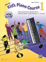 Alfred's Kid's Piano Course : The Easiest Piano Method Ever! (Alfred's Kid's Piano Course) （PAP/PSC）