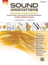 Sound Innovations Ensemble Development for Young Concert Band Baritone T. C. : Chorales and Warm-up Exercises for Tone, Technique, and Rhythm (Sound I