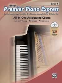Alfred's Premier Piano Express : All-in-one Accelerated Course, Lesson, Theory, Technique, Performance (Premier Piano Express)
