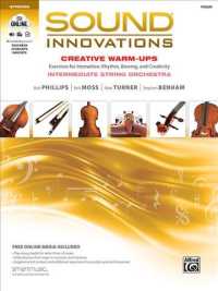 Sound Innovations Creative Warm-Ups : Exercises for Intonation, Rhythm, Bowing, and Creativity, Intermediate String Orchestra, Violin (Sound Innovatio