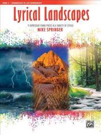 Lyrical Landscapes : 9 Expressive Piano Pieces in a Variety of Styles 〈3〉