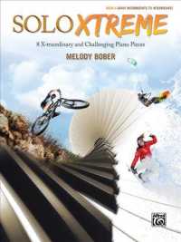Solo Xtreme Book 4 : 8 X-traordinary and Challenging Piano Pieces: Early Intermediate to Intermediate