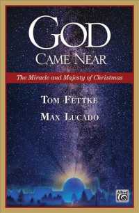 God Came Near : The Miracle and Majesty of Christmas (Alfred Sacred)