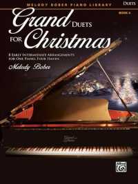 Grand Duets for Christmas : 8 Early Intermediate Arrangements for One Piano, Four Hands (Grand Duets for Piano: Melody Bober Piano Library)