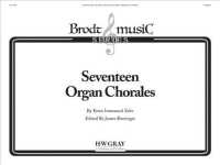 Seventeen Organ Chorales (Brodt, Music) （SPI）