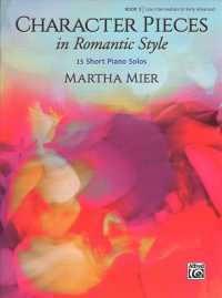 Character Pieces in Romantic Style 3 : 15 Short Piano Solos (Character Pieces in Romantic Style)