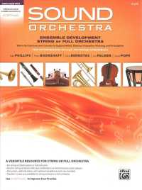 Sound Orchestra Ensemble Development String or Full Orchestra Flute : Warm-Up Exercises and Chorales to Improve Blend, Balance, Intonation, Phrasing,