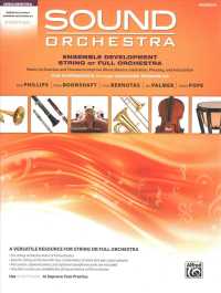 Sound Orchestra : Ensemble Development String or Full Orchestra; Warm-Up Exercises and Chorales to Improve Blend, Balance, Intonation, Phrasing, and A