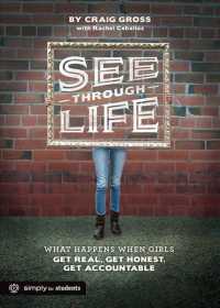 See-through Life Student Book for Girls : What Happens When Girls Get Real, Get Honest, Get Accountable