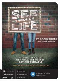 See-through Life Curriculum : Helping Teenagers Get Real, Get Honest, Get Accountable （DVDR）