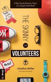 The Skinny on Volunteers : A Big Youth Ministry Topic in a Single Little Book (Skinny)