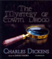 The Mystery of Edwin Drood : An Unfinished Novel by Charles Dickens