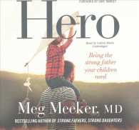 Hero : Becoming the Strong Father Your Children Need （Library）