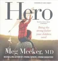 Hero : Becoming the Strong Father Your Children Need