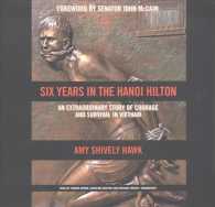 Six Years in the Hanoi Hilton Lib/E : An Extraordinary Story of Courage and Survival in Vietnam