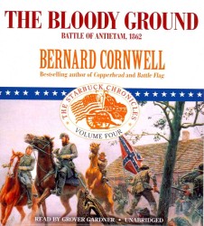 The Bloody Ground (12-Volume Set) : Battle of Antietam, 1862 (The Starbuck Chronicles) （Unabridged）