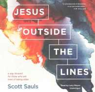 Jesus Outside the Lines Lib/E : A Way Forward for Those Who Are Tired of Taking Sides