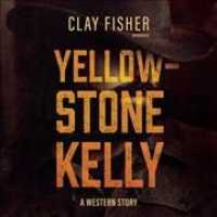 Yellowstone Kelly (7-Volume Set) （Unabridged）