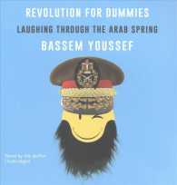 Revolution for Dummies (6-Volume Set) : Laughing through the Arab Spring （Unabridged）
