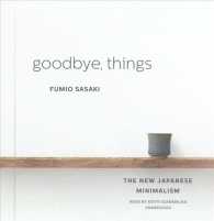 Goodbye, Things : The New Japanese Minimalism