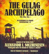 The Gulag Archipelago, 1918-1956 (21-Volume Set) : An Experiment in Literary Investigation, I-II 〈1〉 （Unabridged）