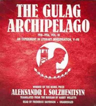 The Gulag Archipelago, 1918-1956 (18-Volume Set) : An Experiment in Literary Investigation, V-VIII 〈3〉 （Unabridged）