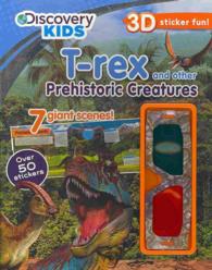 T-Rex and Other Prehistoric Creatures (Discovery Kids 3d Sticker) （ACT NOV ST）