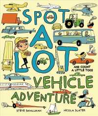 Spot a Lot Vehicle Adventure : And Count a Little, Too! (Spot a Lot!)