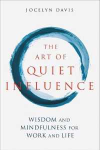 The Art of Quiet Influence : Timeless Wisdom and Mindfulness for Work and Life