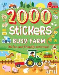 2000 Stickers Busy Farm : 36 Fun and Friendly Activities!