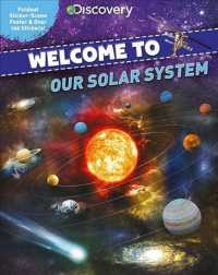 Discovery Welcome to Our Solar System : Foldout Sticker-scene Poster & over 100 Stickers! （GLD STK）