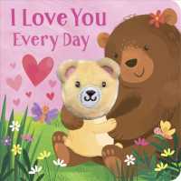 I Love You Every Day : Finger Puppet Book （NOV BRDBK）