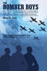 Bomber Boys : The Great Bombing Raids and the Men Who Flew Them in the 20th Century -- Paperback / softback