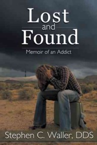 Lost and Found : Memoir of an Addict