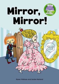Mirror, Mirror! (Start Reading)