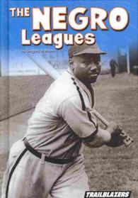 The Negro Leagues (Trailblazers: Sports and Recreation)