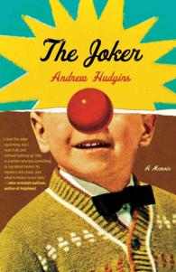 The Joker : A Memoir