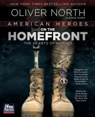American Heroes on the Homefront : The Hearts of Heroes