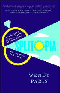 Splitopia : Dispatches from Today's Good Divorce and How to Part Well （Reprint）