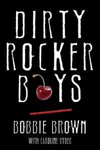 Dirty Rocker Boys : Love and Lust on the Sunset Strip