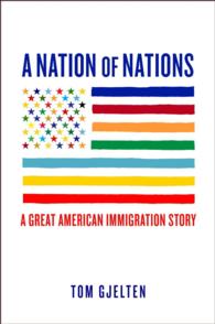 A Nation of Nations : A Great American Immigration Story